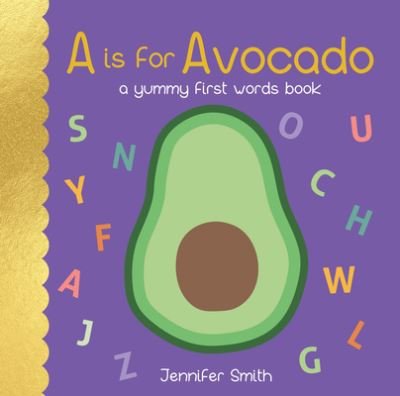 Cover for Jennifer Smith · Is for Avocado (Bok) (2022)