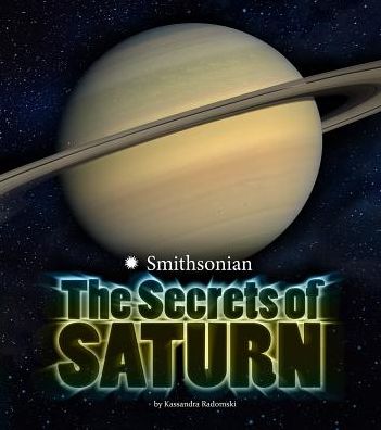 Cover for Kassandra Radomski · The Secrets of Saturn (Hardcover Book) (2015)