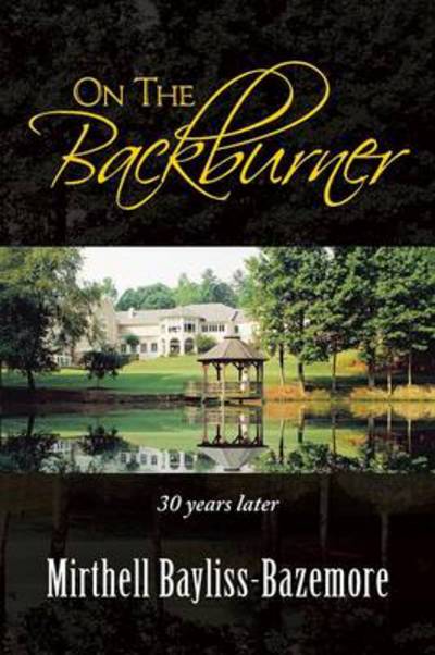 Cover for Mirthell Bayliss-bazemore · On the Backburner: 30 Years Later (Paperback Book) (2013)