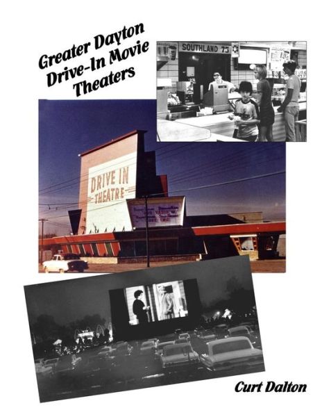 Cover for Curt Dalton · Greater Dayton Drive-in Movie Theaters (Paperback Book) (2013)