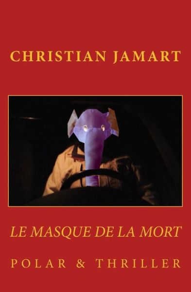 Cover for Christian Jamart · Le Masque De La Mort (Paperback Book) (2013)