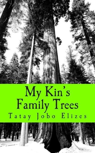 Cover for Tatay Jobo Elizes Pub · My Kin's Family Trees (Pocketbok) (2013)