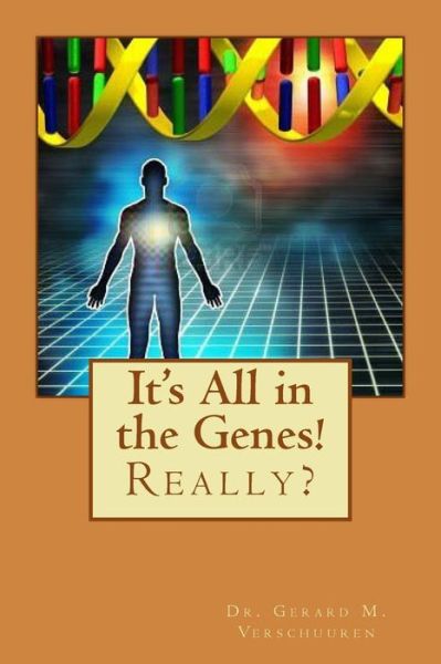 Cover for Gerard M Verschuuren · It's All in the Genes!: Really? (Paperback Book) (2014)