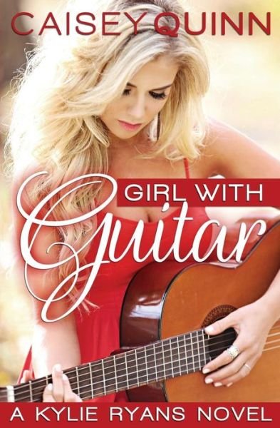 Cover for Caisey Quinn · Girl with Guitar (Taschenbuch) (2014)