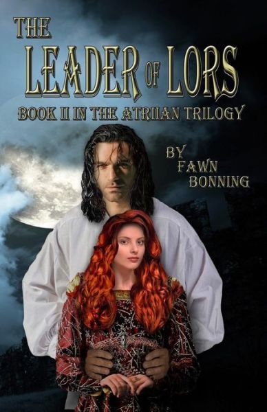 Cover for Fawn Bonning · The Leader of Lors: Book II of the Atriian Trilogy (Taschenbuch) (2014)
