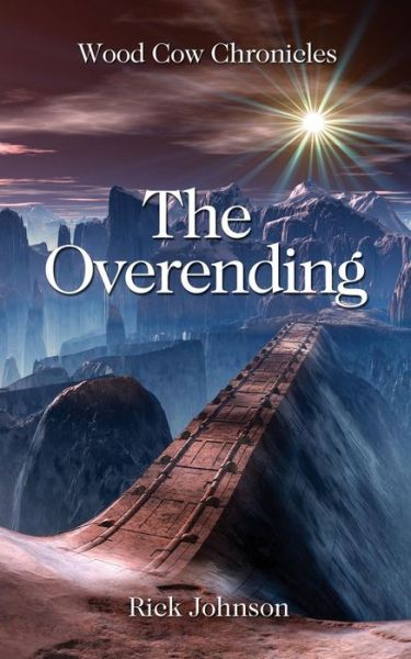 Cover for Rick Johnson · The Overending (Wood Cow Chronicles) (Volume 2) (Paperback Book) (2014)