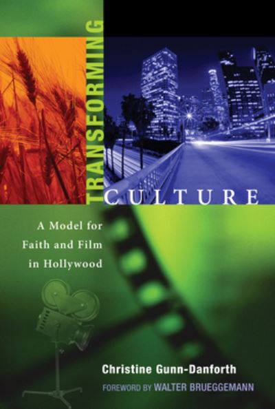 Transforming Culture - Christine Gunn-Danforth - Books - Wipf & Stock Publishers - 9781498251686 - 2009