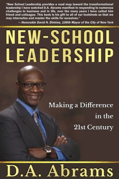 New-School Leadership - D a Abrams - Books - Createspace Independent Publishing Platf - 9781499340686 - July 17, 2014