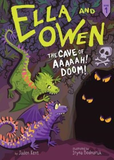 Cover for Jaden Kent · Cave of Aaaaah! Doom! (Bok) (2017)