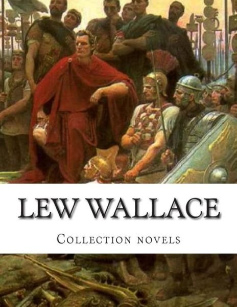 Cover for Lew Wallace · Lew Wallace, Collection Novels (Paperback Book) (2014)