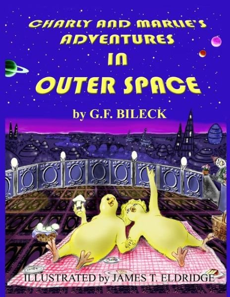 Cover for G F Bileck · Charly and Marlie's Adventures in Outer Space (Paperback Book) (2015)