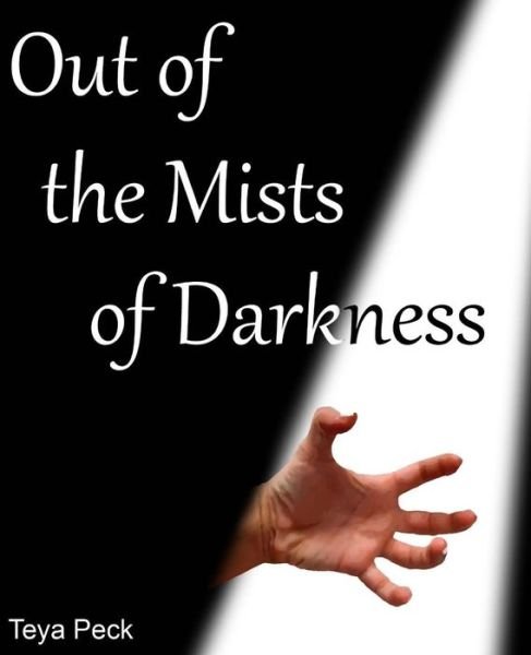 Cover for Teya Peck · Out of the Mists of Darkness (Pocketbok) (2015)
