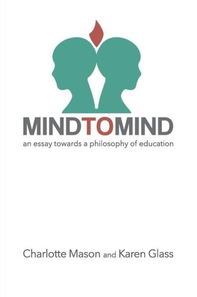 Cover for Charlotte Mason · Mind to Mind: an Essay Towards a Philosophy of Education (Pocketbok) (2015)