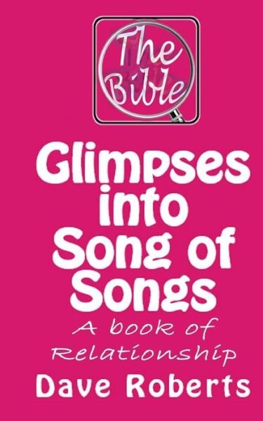 Cover for Dave G Roberts · Glimpses into Song of Songs (Paperback Book) (2017)