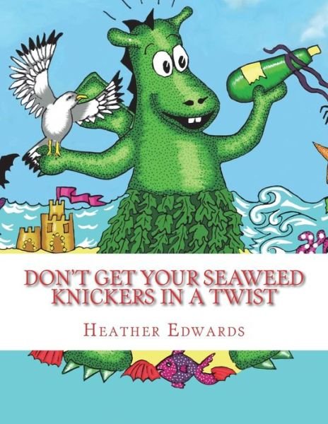 Cover for Heather Edwards · Don't Get Your Seaweed Knickers in a Twist (Paperback Book) (2015)