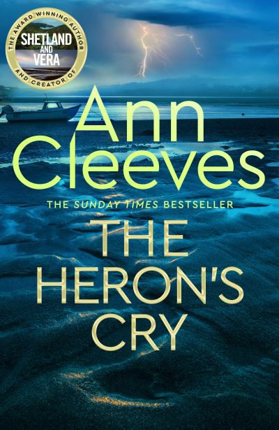 Cover for Ann Cleeves · The Heron's Cry: Now a major ITV series starring Ben Aldridge as Detective Matthew Venn - Two Rivers (Hardcover Book) (2021)