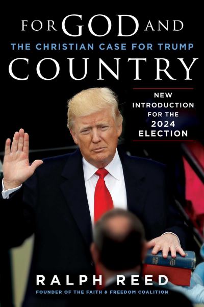 Cover for Ralph Reed · For God and Country: The Christian Case for Trump (Paperback Book) (2024)