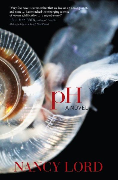 Cover for Nancy Lord · Ph a Novel (Bok) (2017)