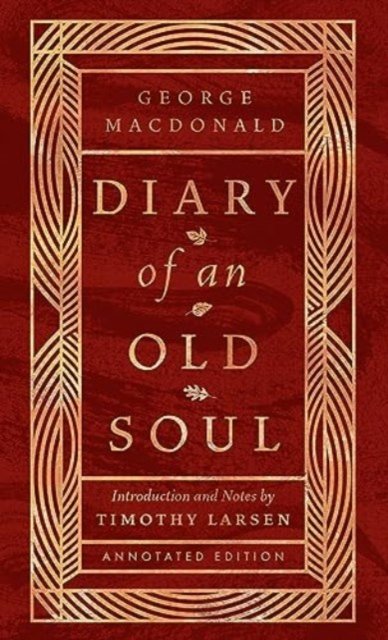 Cover for George MacDonald · Diary of an Old Soul: Annotated Edition (Gebundenes Buch) (2024)