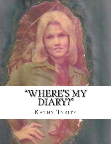 Cover for Rev Kathy Melissa Tyrity · Where's My Diary?: Khs Zodiac - Volume Aquarius (Paperback Book) (2015)