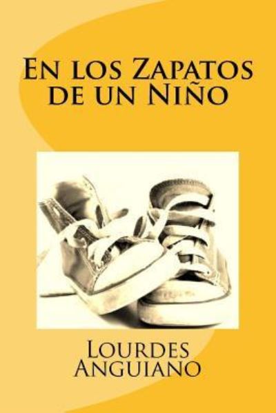 Cover for Lourdes Anguiano · En los Zapatos de un Nino (Paperback Book) (2015)