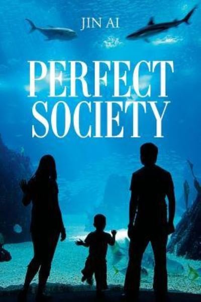 Cover for Jin Ai · Perfect Society (Paperback Bog) (2016)