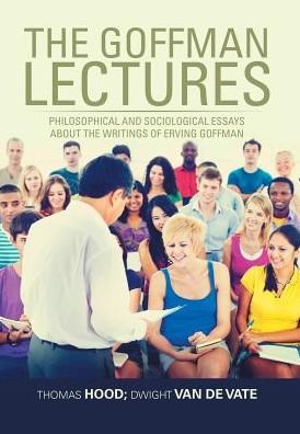 The Goffman Lectures - Thomas Hood - Bücher - Xlibris - 9781524572686 - 10. Januar 2017