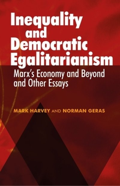 Cover for Mark Harvey · Inequality and Democratic Egalitarianism: 'Marx's Economy and Beyond' and Other Essays (Paperback Bog) (2019)