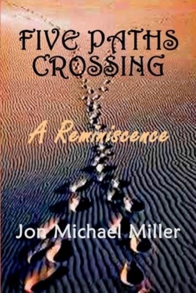 Cover for Jon Michael Miller · Five Paths Crossing (Paperback Book) (2016)