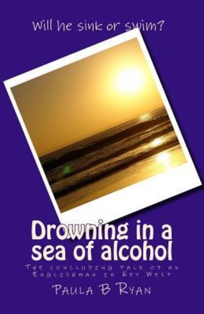 Cover for Paula B Ryan · Drowning in a sea of alcohol (Paperback Book) (2016)