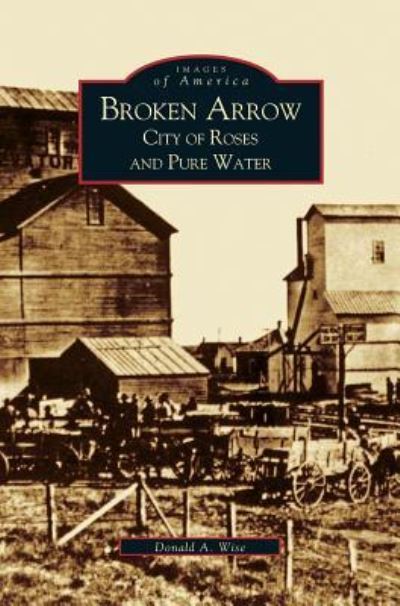 Cover for Donald Allen Wise · Broken Arrow (Hardcover Book) (2002)