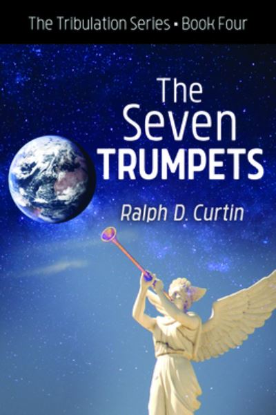 Seven Trumpets - Ralph D. Curtin - Książki - Wipf & Stock Publishers - 9781532687686 - 15 października 2019