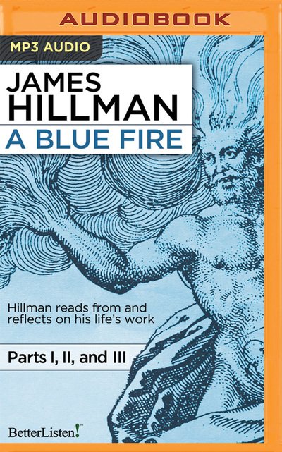 Cover for James Hillman · A Blue Fire (CD) (2017)