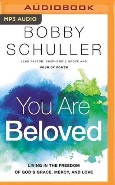 Cover for Bobby Schuller · You Are Beloved (CD) (2018)