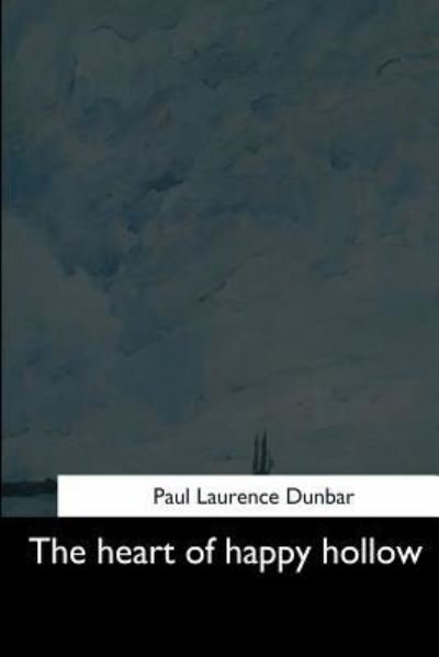 Cover for Paul Laurence Dunbar · The heart of happy hollow (Paperback Book) (2017)