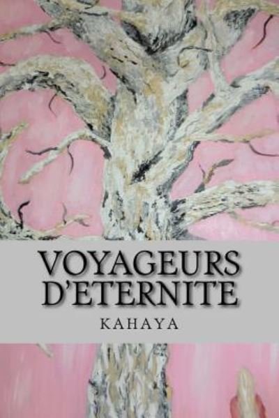 Cover for Kahaya · Voyageurs D'eternite (Paperback Book) (2017)