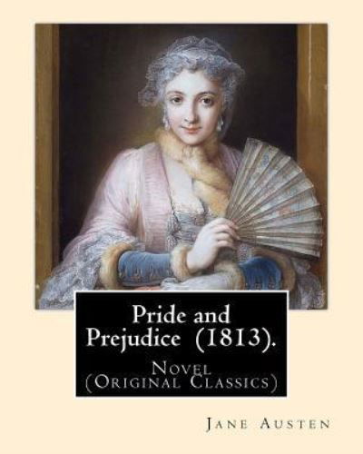 Cover for Jane Austen · Pride and Prejudice (1813). By (Paperback Book) (2017)