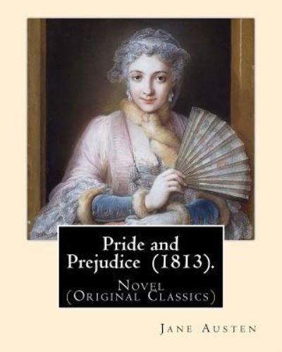 Cover for Jane Austen · Pride and Prejudice (1813). By (Paperback Bog) (2017)