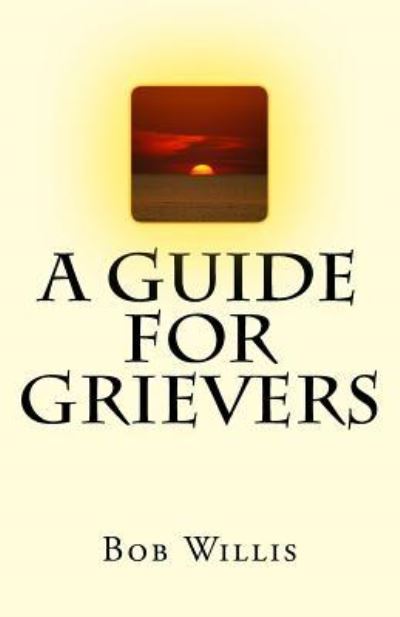 Cover for Bob Willis · A Guide For Grievers (Paperback Book) (2017)