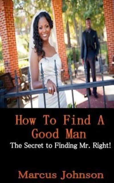 Cover for Marcus Johnson · How to Find a Good Man (Pocketbok) (2017)
