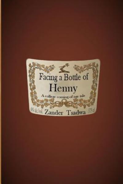 Cover for Zander Tsadwa · Facing a Bottle of Henny (Paperback Bog) (2017)