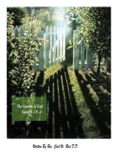 Cover for Rev Carl W Rice D D · Garden of God (Paperback Book) (2017)