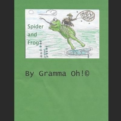 Cover for Gramma Oh · The Spider and the Frog (Paperback Book) (2019)