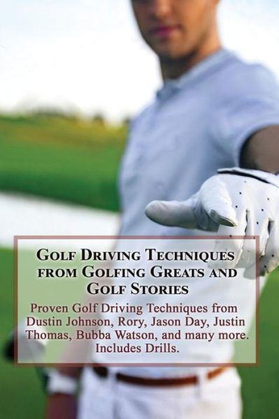 Cover for Team Golfwell · Golf Driving Techniques from Golfing Greats and Stories (Paperback Book) (2017)