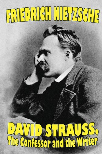 Cover for Friedrich Nietzsche · David Strauss, the Confessor and the Writer (Gebundenes Buch) (2005)