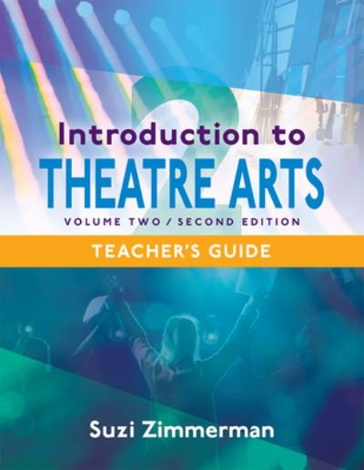 Cover for Suzi Zimmerman · Introduction to Theatre Arts -- Volume Two: Teacher's Guide (Paperback Book) (2021)