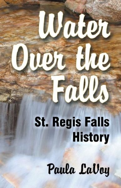 Water over the falls - Paula Marie LaVoy - Boeken - Teach Services - 9781572584686 - 26 maart 2019