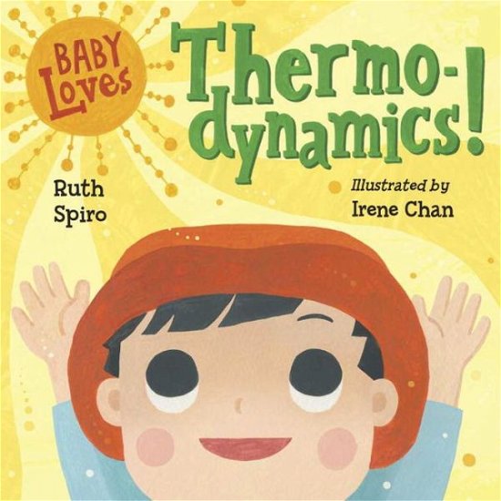 Cover for Ruth Spiro · Baby Loves Thermodynamics! - Baby Loves Science (Board book) (2017)