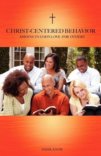 Cover for Dahk Knox · Christ-centered Behavior (Paperback Bog) (2012)