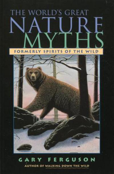Cover for Gary Ferguson · World's Great Nature Myths (Paperback Book) [1st edition] (2000)